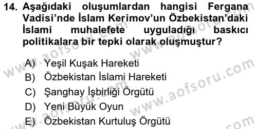 Orta Asya ve Kafkaslarda Siyaset Dersi 2017 - 2018 Yılı 3 Ders Sınav Soruları 14. Soru