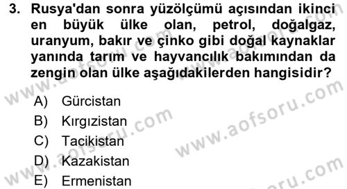 Orta Asya ve Kafkaslarda Siyaset Dersi 2017 - 2018 Yılı 3 Ders Sınavı 3. Soru