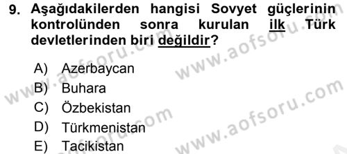 Orta Asya ve Kafkaslarda Siyaset Dersi 2017 - 2018 Yılı 3 Ders Sınav Soruları 9. Soru