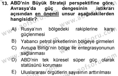 Orta Asya ve Kafkaslarda Siyaset Dersi 2017 - 2018 Yılı (Vize) Ara Sınavı 13. Soru