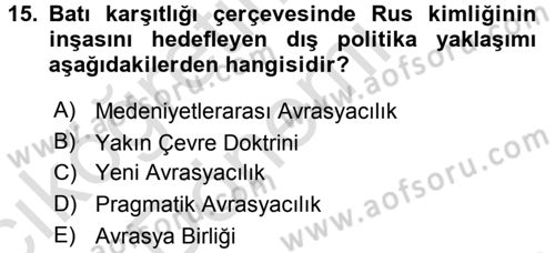 Orta Asya ve Kafkaslarda Siyaset Dersi 2017 - 2018 Yılı (Vize) Ara Sınavı 15. Soru