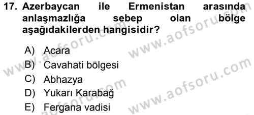 Orta Asya ve Kafkaslarda Siyaset Dersi 2017 - 2018 Yılı (Vize) Ara Sınavı 17. Soru