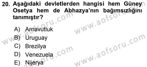 Orta Asya ve Kafkaslarda Siyaset Dersi 2017 - 2018 Yılı (Final) Dönem Sonu Sınav Soruları 20. Soru