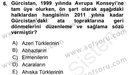 Orta Asya ve Kafkaslarda Siyaset Dersi 2017 - 2018 Yılı (Final) Dönem Sonu Sınav Soruları 6. Soru
