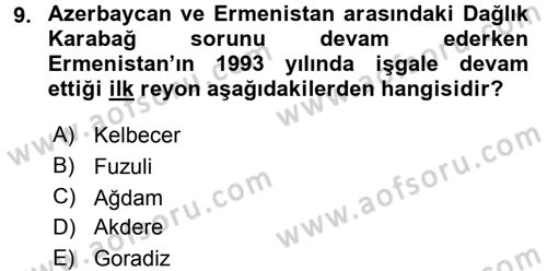 Orta Asya ve Kafkaslarda Siyaset Dersi 2017 - 2018 Yılı (Final) Dönem Sonu Sınav Soruları 9. Soru