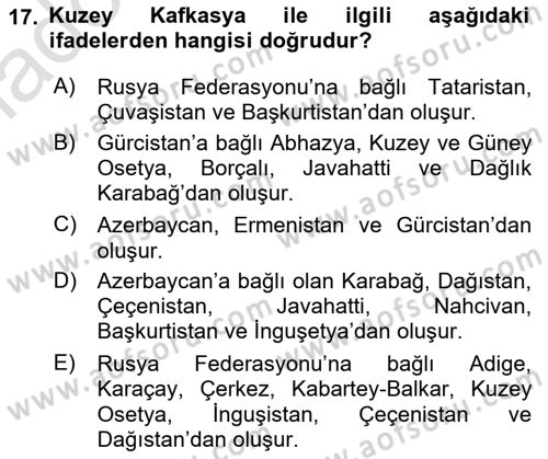 Orta Asya ve Kafkaslarda Siyaset Dersi 2019 - 2020 Yılı (Vize) Ara Sınav Soruları 17. Soru