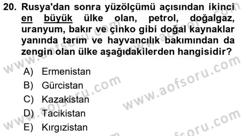 Orta Asya ve Kafkaslarda Siyaset Dersi 2019 - 2020 Yılı (Vize) Ara Sınav Soruları 20. Soru