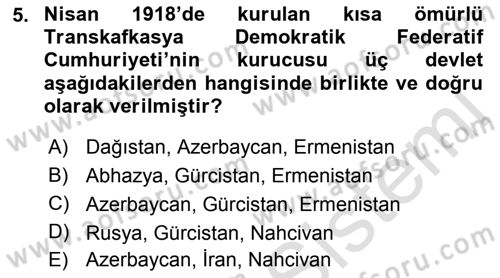 Orta Asya ve Kafkaslarda Siyaset Dersi 2019 - 2020 Yılı (Vize) Ara Sınav Soruları 5. Soru