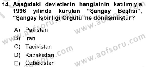 Orta Asya ve Kafkaslarda Siyaset Dersi 2019 - 2020 Yılı (Final) Dönem Sonu Sınavı 14. Soru