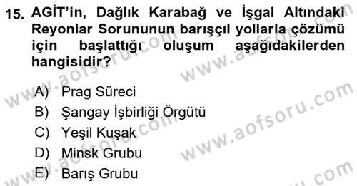 Orta Asya ve Kafkaslarda Siyaset Dersi 2019 - 2020 Yılı (Final) Dönem Sonu Sınav Soruları 15. Soru