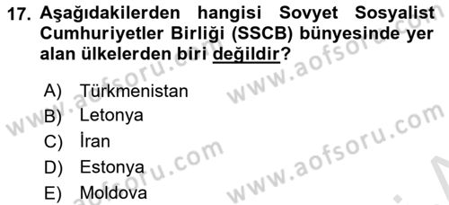 Orta Asya ve Kafkaslarda Siyaset Dersi 2019 - 2020 Yılı (Final) Dönem Sonu Sınav Soruları 17. Soru