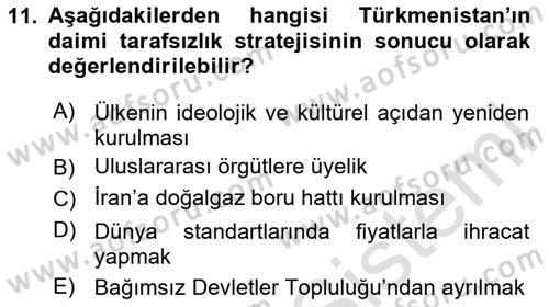 Orta Asya ve Kafkaslarda Siyaset Dersi 2020 - 2021 Yılı Yaz Okulu Sınav Soruları 11. Soru