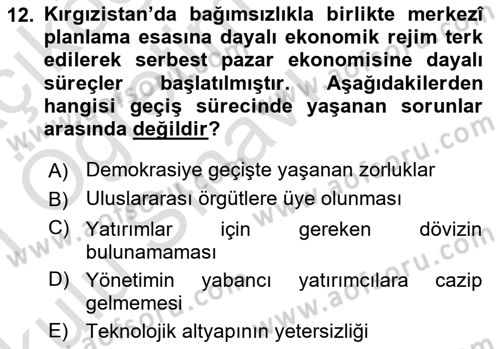 Orta Asya ve Kafkaslarda Siyaset Dersi 2020 - 2021 Yılı Yaz Okulu Sınav Soruları 12. Soru