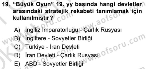Orta Asya ve Kafkaslarda Siyaset Dersi 2020 - 2021 Yılı Yaz Okulu Sınav Soruları 19. Soru