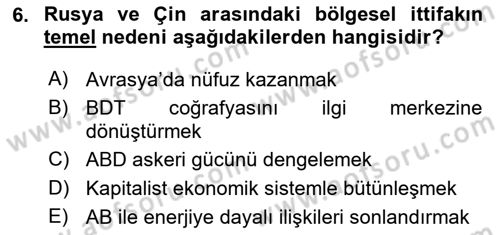 Orta Asya ve Kafkaslarda Siyaset Dersi 2020 - 2021 Yılı Yaz Okulu Sınav Soruları 6. Soru