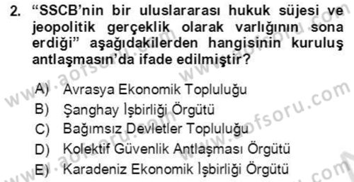 Orta Asya ve Kafkaslarda Siyaset Dersi 2021 - 2022 Yılı (Final) Dönem Sonu Sınav Soruları 2. Soru
