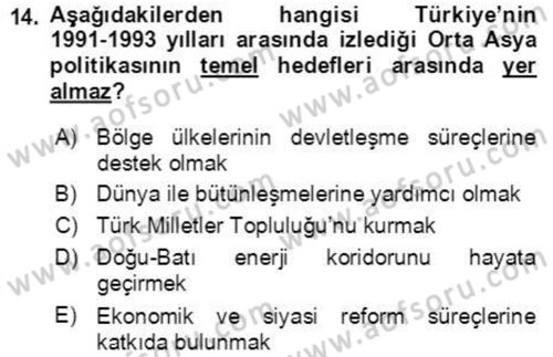 Orta Asya ve Kafkaslarda Siyaset Dersi 2021 - 2022 Yılı Yaz Okulu Sınavı 14. Soru