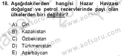 Orta Asya ve Kafkaslarda Siyaset Dersi 2021 - 2022 Yılı Yaz Okulu Sınavı 18. Soru