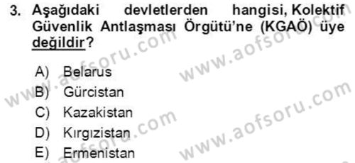 Orta Asya ve Kafkaslarda Siyaset Dersi 2021 - 2022 Yılı Yaz Okulu Sınavı 3. Soru