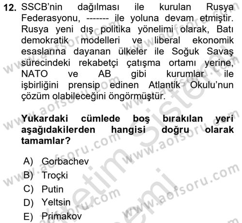 Orta Asya ve Kafkaslarda Siyaset Dersi 2022 - 2023 Yılı (Vize) Ara Sınav Soruları 12. Soru