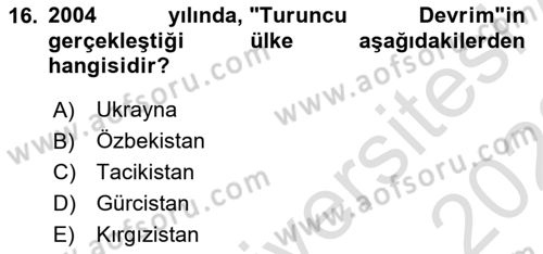 Orta Asya ve Kafkaslarda Siyaset Dersi 2022 - 2023 Yılı (Vize) Ara Sınav Soruları 16. Soru