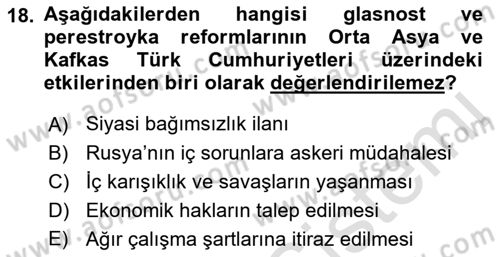 Orta Asya ve Kafkaslarda Siyaset Dersi 2022 - 2023 Yılı (Vize) Ara Sınav Soruları 18. Soru