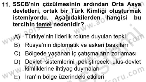 Orta Asya ve Kafkaslarda Siyaset Dersi 2022 - 2023 Yılı (Final) Dönem Sonu Sınav Soruları 11. Soru