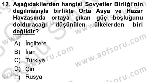 Orta Asya ve Kafkaslarda Siyaset Dersi 2022 - 2023 Yılı (Final) Dönem Sonu Sınav Soruları 12. Soru