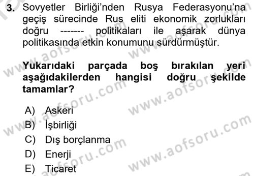 Orta Asya ve Kafkaslarda Siyaset Dersi 2022 - 2023 Yılı (Final) Dönem Sonu Sınav Soruları 3. Soru