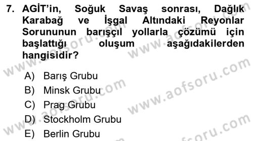 Orta Asya ve Kafkaslarda Siyaset Dersi 2022 - 2023 Yılı (Final) Dönem Sonu Sınavı 7. Soru