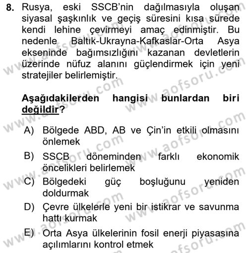 Orta Asya ve Kafkaslarda Siyaset Dersi 2022 - 2023 Yılı Yaz Okulu Sınav Soruları 8. Soru