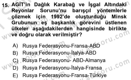 Orta Asya ve Kafkaslarda Siyaset Dersi 2023 - 2024 Yılı (Final) Dönem Sonu Sınav Soruları 15. Soru