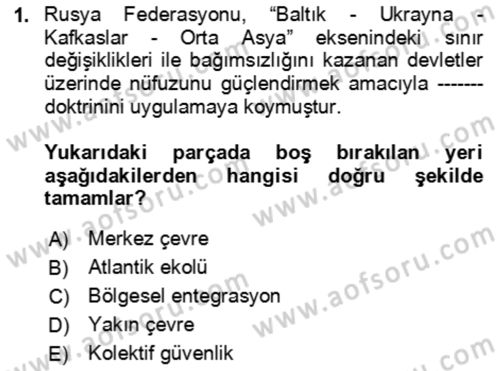 Orta Asya ve Kafkaslarda Siyaset Dersi 2023 - 2024 Yılı Yaz Okulu Sınav Soruları 1. Soru