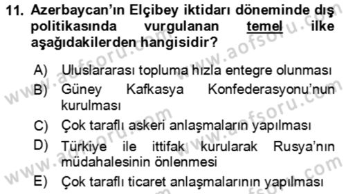 Orta Asya ve Kafkaslarda Siyaset Dersi 2023 - 2024 Yılı Yaz Okulu Sınav Soruları 11. Soru