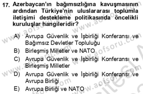 Orta Asya ve Kafkaslarda Siyaset Dersi 2023 - 2024 Yılı Yaz Okulu Sınav Soruları 17. Soru