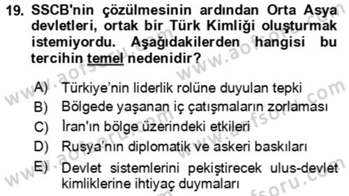 Orta Asya ve Kafkaslarda Siyaset Dersi 2023 - 2024 Yılı Yaz Okulu Sınav Soruları 19. Soru