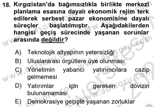Orta Asya ve Kafkaslarda Siyaset Dersi 2024 - 2025 Yılı (Vize) Ara Sınav Soruları 18. Soru