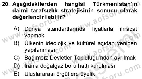 Orta Asya ve Kafkaslarda Siyaset Dersi 2024 - 2025 Yılı (Vize) Ara Sınav Soruları 20. Soru