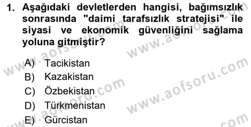 Orta Asya ve Kafkaslarda Siyaset Dersi 2024 - 2025 Yılı (Final) Dönem Sonu Sınav Soruları 1. Soru