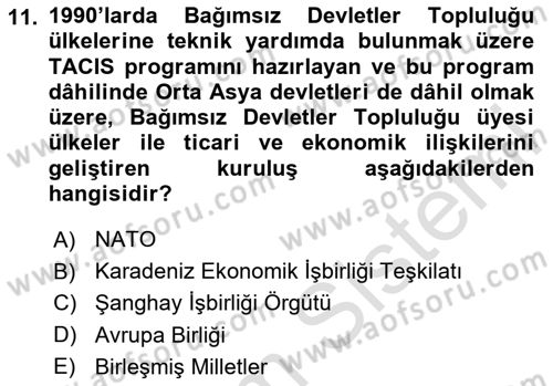 Orta Asya ve Kafkaslarda Siyaset Dersi 2024 - 2025 Yılı (Final) Dönem Sonu Sınav Soruları 11. Soru