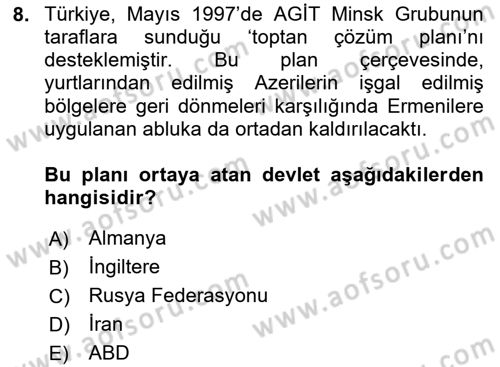 Orta Asya ve Kafkaslarda Siyaset Dersi 2024 - 2025 Yılı (Final) Dönem Sonu Sınav Soruları 8. Soru
