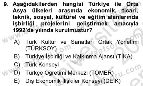 Orta Asya ve Kafkaslarda Siyaset Dersi 2024 - 2025 Yılı (Final) Dönem Sonu Sınav Soruları 9. Soru
