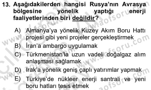 Orta Asya ve Kafkaslarda Siyaset Dersi 2024 - 2025 Yılı Yaz Okulu Sınav Soruları 13. Soru