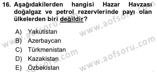 Orta Asya ve Kafkaslarda Siyaset Dersi 2024 - 2025 Yılı Yaz Okulu Sınav Soruları 16. Soru