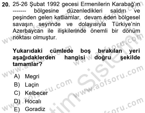Orta Asya ve Kafkaslarda Siyaset Dersi 2024 - 2025 Yılı Yaz Okulu Sınav Soruları 20. Soru