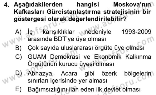 Orta Asya ve Kafkaslarda Siyaset Dersi 2024 - 2025 Yılı Yaz Okulu Sınav Soruları 4. Soru