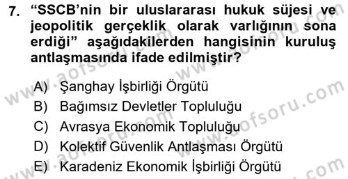 Orta Asya ve Kafkaslarda Siyaset Dersi 2024 - 2025 Yılı Yaz Okulu Sınav Soruları 7. Soru