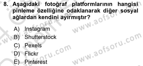 Sosyal Medya Platformları Dersi 2023 - 2024 Yılı (Final) Dönem Sonu Sınav Soruları 8. Soru