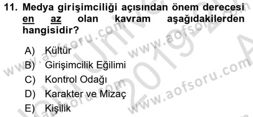 Medya Girişimciliği Dersi 2019 - 2020 Yılı (Vize) Ara Sınav Soruları 11. Soru