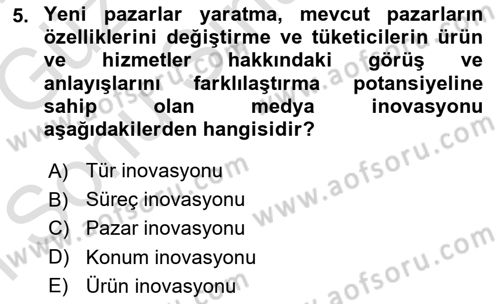 Medya Girişimciliği Dersi 2019 - 2020 Yılı (Final) Dönem Sonu Sınav Soruları 5. Soru